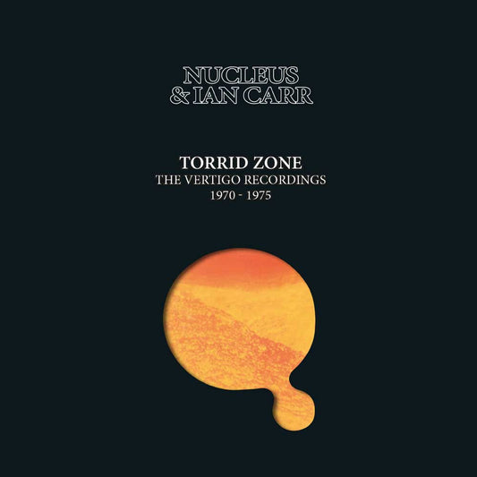 6CD - Nucleus (& Ian Carr) - Torrid Zone The Vertigo Recordings 1970-1975