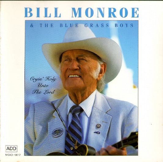 Bill Monroe - Cryin' Holy Unto The Lord - USED CD