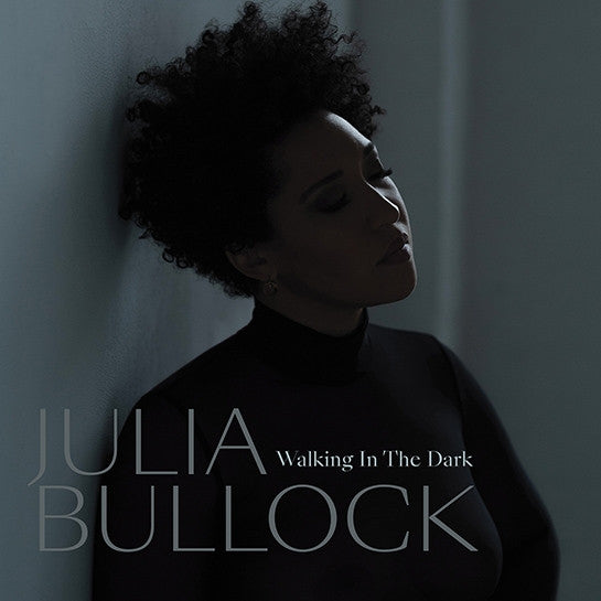 Julia Bullock - Walking In The Dark - CD