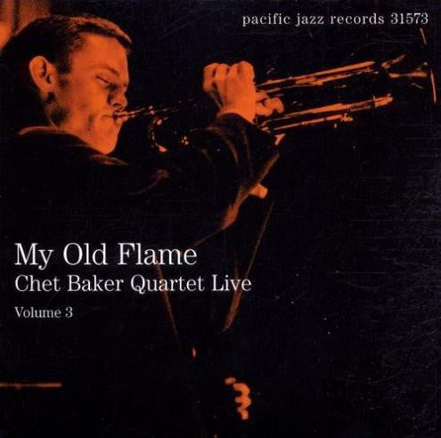 Chet Baker - My Old Flame (Chet Baker Quartet Live Volume 3) - CD