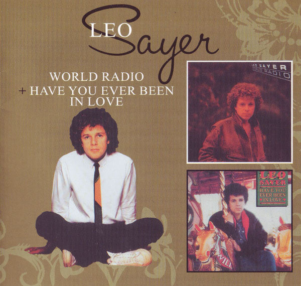 Leo Sayer – World Radio + Have You Ever Been In Love - 2CD