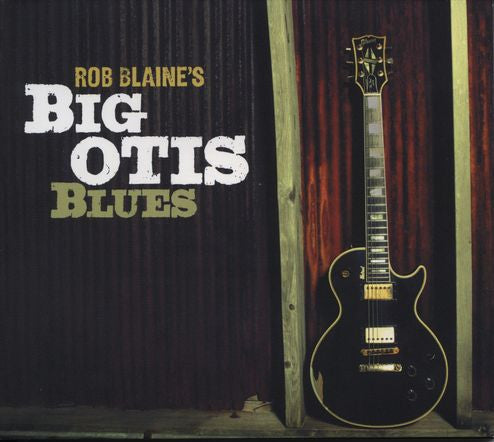 Rob Blaine - Rob Blaine's Big Otis Blues - USED CD