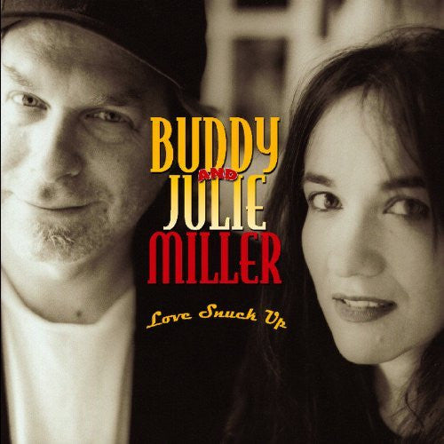 Buddy & Julie Miller - Love Snuck Up - USED CD