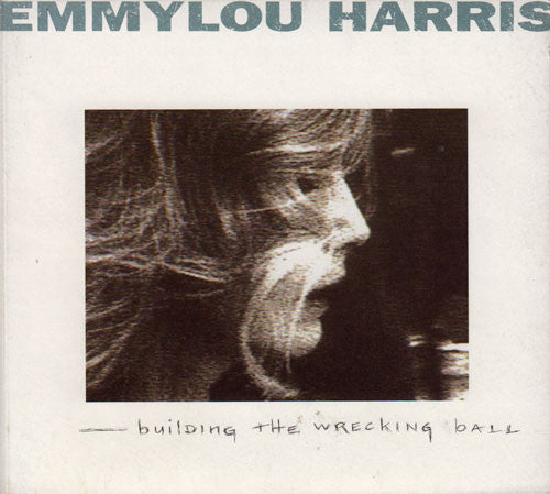 Emmylou Harris - Building The Wrecking Ball - USED CD