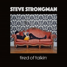 Steve Strongman - Tired Of Talkin' - CD