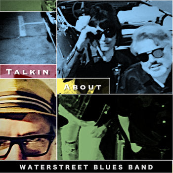 Waterstreet Blues Band - Talkin' About - CD