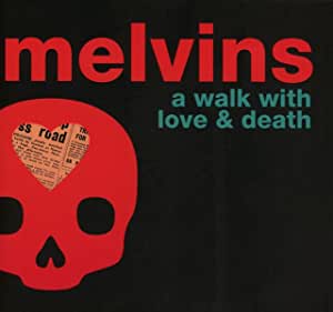 Melvins - A Walk With Love & Death - 2CD