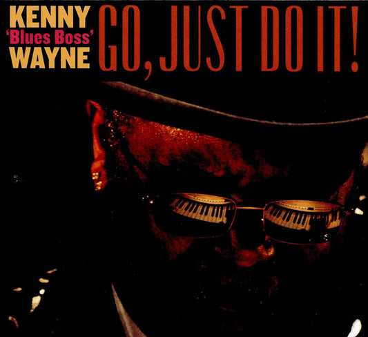 Kenny "Blues Boss" Wayne - Go, Just Do It! - CD