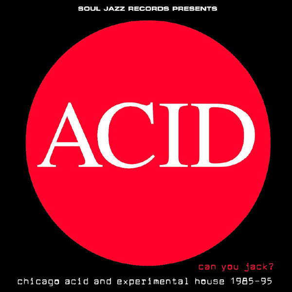 Various – Acid: Can You Jack? (Chicago Acid And Experimental House 1985-95) - USED 2CD