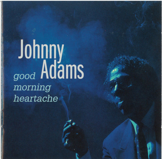 Johnny Adams – Good Morning Heartache - USED CD