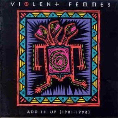 Violent Femmes - Add It Up 1981-1993 - CD