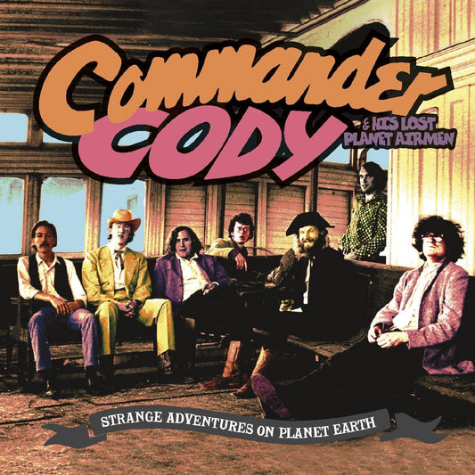 Commander Cody - Strange Adventures On Planet Earth - 2CD