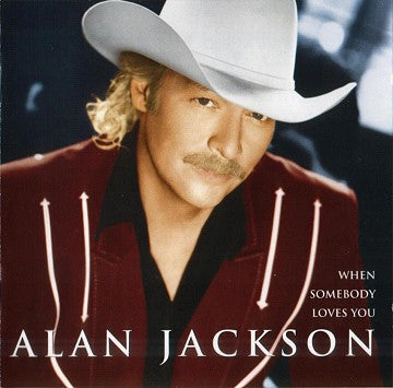 Alan Jackson – When Somebody Loves You - USED CD