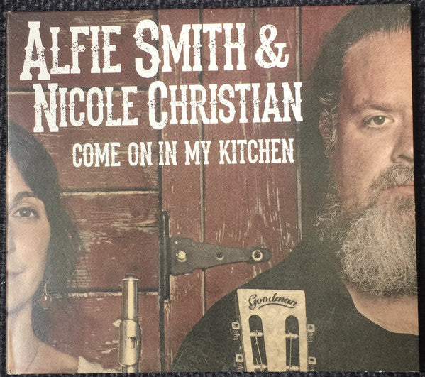 Alfie Smith & Nichole Christian - Come On In My Kitchen - CD