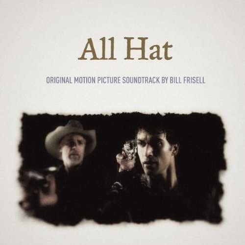 Bill Frisell - All Hat Soundtrack - CD