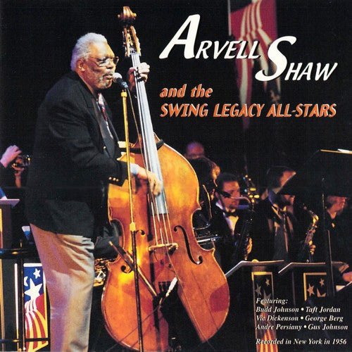 Arvell Shaw And The Swing Legacy All-Stars – Arvell Shaw & The Swing Legacy All-Stars - USED CD