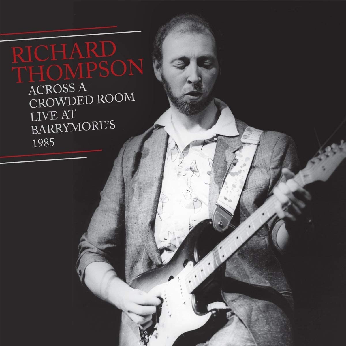 Richard Thompson - Across A Crowded Room Live At Barrymore's 1985 - 2CD