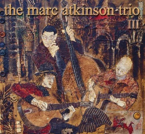 The Marc Atkinson Trio – III - USED CD