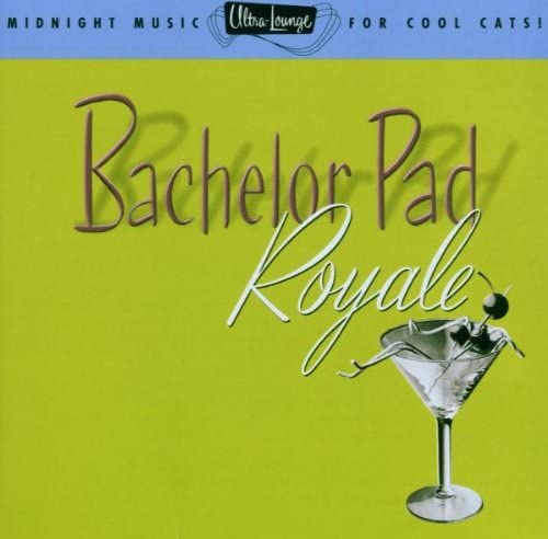Bachelor Pad Royale Ultra Lounge - CD