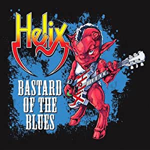 Helix - Bastard Of The Blues - CD