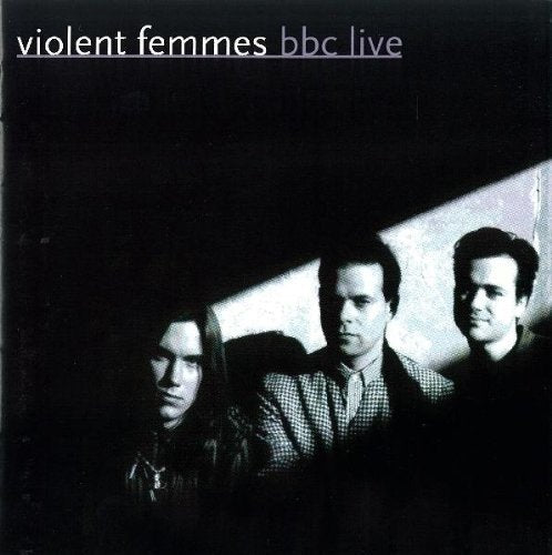 Violent Femmes - BBC Live  CD