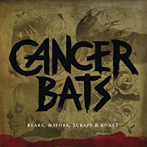 Cancer Bats - Bears, Mayors, Scraps & Bones - USED CD