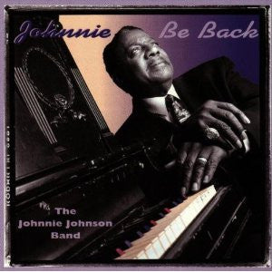 Johnnie Johnson – Johnnie Be Back - USED CD