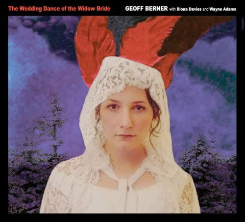 Geoff Berner - The Wedding Dance of the Widow Bride - CD