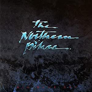Northern Pikes - Big Blue Sky - 2CD