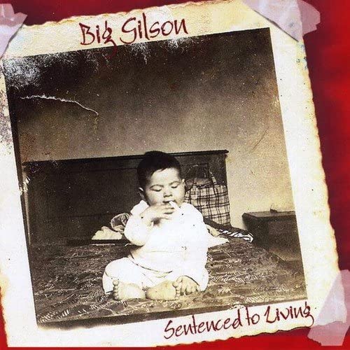 Big Gilson - Sentenced To Living - CD