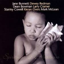 Jane Bunnett, Dewey Redman, Dean Bowman, Larry Cramer, Stanley Cowell, Kieran Overs, Mark McLean – Spirituals & Dedications - USED CD