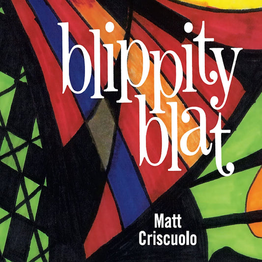 Matt Criscuolo - Blippity Blat - USED CD