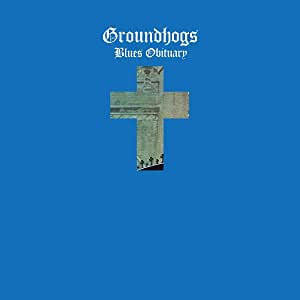 CD - Groundhogs - Blues Obituary