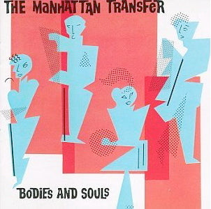 Manhattan Transfer – Bodies And Souls - USED CD