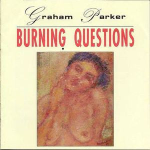 Graham Parker – Burning Questions - USED CD