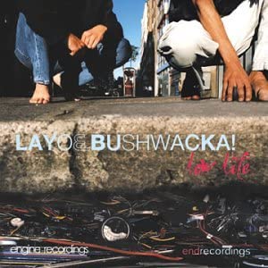 Layo & Bushwacka! – Low Life - USED CD