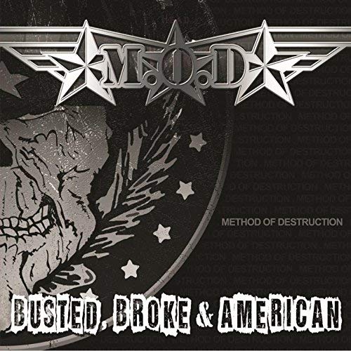 M.O.D. - Busted, Broke & American - CD