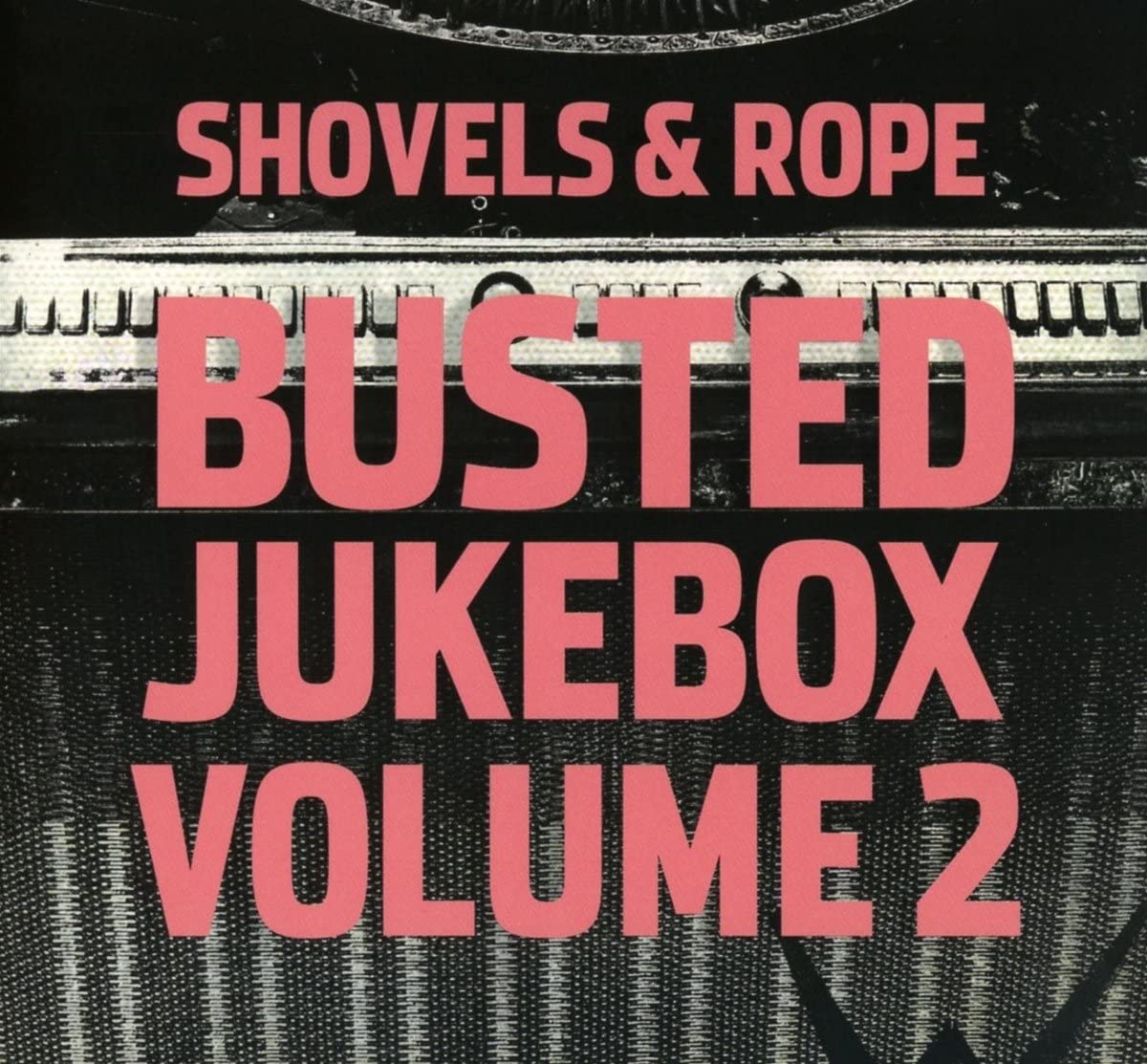 Shovels & Rope - Busted Jukebox 2 - CD