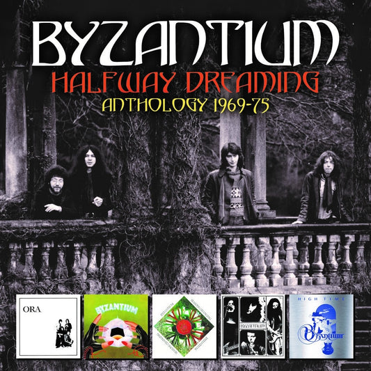 Byzantium - Halfway Dreaming: Anthology 1969-75 - 5CD