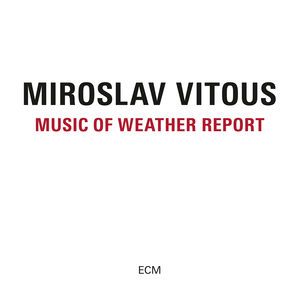 Miroslav Vitous - Music Of Weather Report - CD