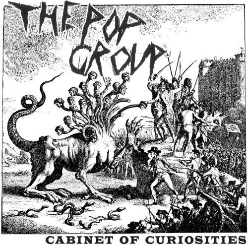 The Pop Group - Cabinet Of Curiosities - CD