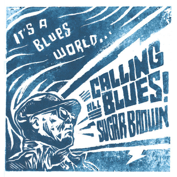 Sugar Brown – It’s A Blues World... Calling All Blues! - USED CD