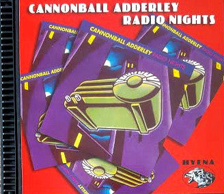 Cannonball Adderley – Radio Nights - USED CD