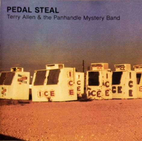 Terry Allen & The Panhandle Mystery Band – Pedal Steal / Rollback - USED CD