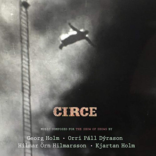 Circle - The Soundtrack For The Show Of Shows - CD