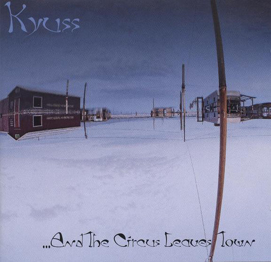 Kyuss - ...And The Circus Leaves Town - CD