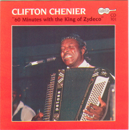 Clifton Chenier ‎– 60 Minutes With The King Of Zydeco - USED CD