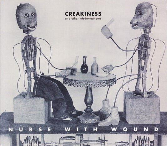 CD - Nurse With Wound - Creakiness And Other Misdemeanours
