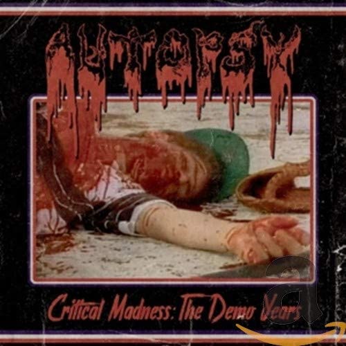CD - Autopsy - Critical Madness - The Demo Years