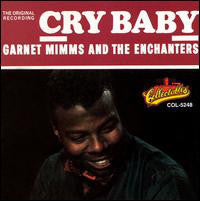 Garnet Mimms And The Enchanters – Cry Baby - USED CD